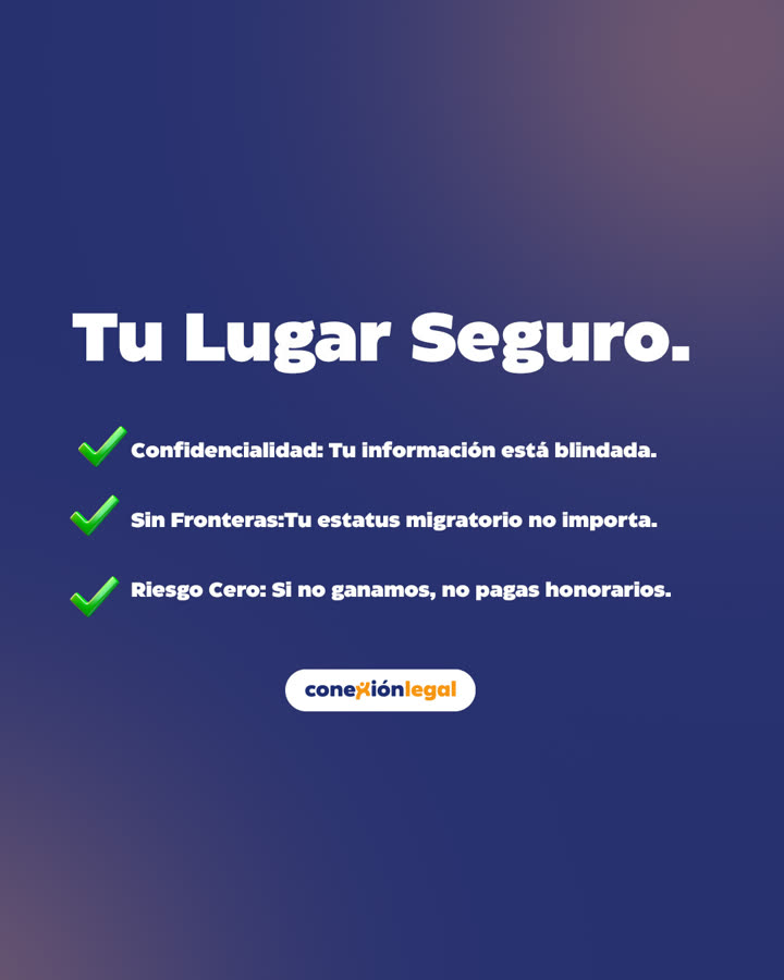 Conexión Legal post: Tu Lugar Seguro — confidentiality, immigration status does not matter, no fee unless you win